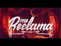Me Reclama (Censored Version) - Ozuna ft. Luigi 21 plus + link de descarga
