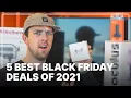 5 Best Black Friday Deals of 2021