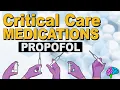 Propofol Diprivan - Critical Care Medications