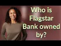 Who is Flagstar Bank owned by