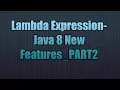 Lambda Expression-Java 8 New Features - PART2