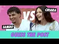 Lagu Samro vs. Chiara - Guess The Post