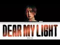 DAWN (던) - Dear My Light (빛이 나는 너에게) [Han|Rom|Eng] Color Coded Lyrics