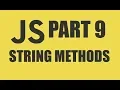 JAVASCRIPT TUTORIAL STRING METHODS FOR ABSOLUTE BEGINNERS