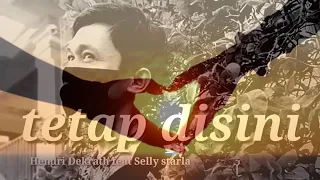 Download tetap disini cover hendri dekrath feat selly starla MP3