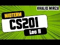 CS201 Short Lecture No 11 Completely PRACTICAL