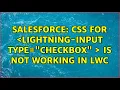 Salesforce CSS for lightning-input type checkbox is not working in LWC