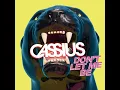 Don't Let Me Be (feat. Owlle) - Cassius