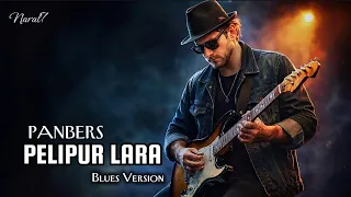 panbers pelipur lara blues version emotional blues guitar cover by naral7