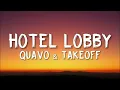 Quavo & Takeoff - Hotel Lobby (Lyrics)
