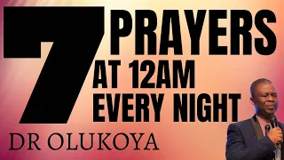 dr dk olukoya 7 powerful prayers at 12am every night