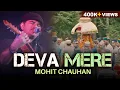 Download Lagu Deva Mere - Mohit Chauhan | Saanjh Movie Songs | Himachali Pahari Song