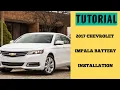How to Install a 2017 Chevrolet Impala Battery Step by Step