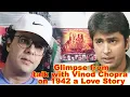 Lagu VIDHU VINOD CHOPRA talking about 1942 Love Story in Program GALAXZEE- 1994