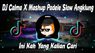 Download DJ Calma X Mashup Padele Slow Angklung | Viral TIKTOK 2022🎶🎶 MP3