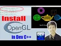 How to Install OpenGL in Dev C and its libraries freeglut by Milan Sigh