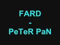 !!! FARD - PeTeR PaN !!! (LyRiCs)