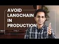 Never Use Langchain in Production - Agentic AI Best Practices