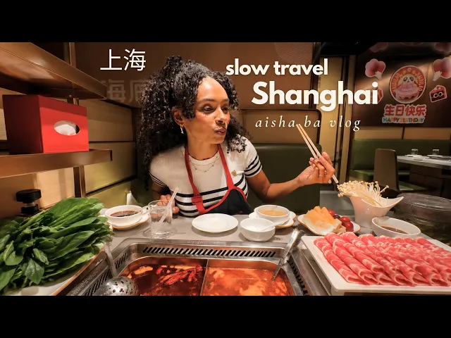 Slow Travel | A 4-Day Girls Trip to Shanghai | Cafés, Hotpot, Night Views