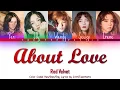 Download Lagu Red Velvet (레드벨벳) - ABOUT LOVE (어바웃 러브) Color Coded Han/Rom/Eng Lyrics