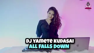 Download DJ YAMETE KUDASAI X ALL FALL'S DOWN (DJ IMUT REMIX) MP3