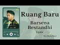 Download Lagu Ruang Baru - Barsena Bestandhi | Lirik Lagu (Unofficial Lyric Video by Fans)