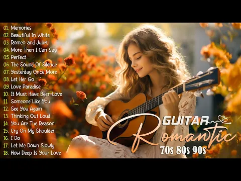 Download MP3 The Magic Of Romantic Guitar Love Songs ✨ Melody That Bring You Back Your Youth