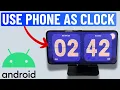 How to Use Android Phone or Tablet as Digital Clock