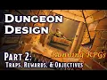 Dungeon Design Part 2 Traps - Running RPGs
