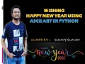 Wishing Happy New Year 2021 Using ASCII Art in Python IN HINDI