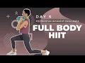 Day 6 Postpartum Workout Challenge Full Body HIIT Workout