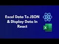 Fetch Data from Excel File to Json And Display Data in React JS Part 1