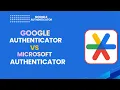 Google Authenticator vs Microsoft Authenticator Which Is Better 2026