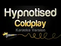 Coldplay - Hypnotised (Karaoke Version)