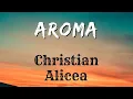 Download Lagu Aroma – Christian Alicea (Lyrics)