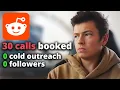 Booking 30 sales calls from Reddit in 2 days NO cold outreach 0 followers