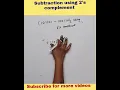 subtraction using 2 s Complement