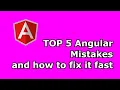 Top 5 Common Angular mistakes - and how to fix it fast