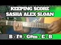 KEEPING SCORE ( SASHA ALEX SLOAN ) BASIC CHORDS TUTORIAL GUITAR CHORDS 