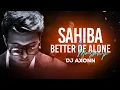 Sahiba   - DJ Axonn Mashup |  Aditya Rikhari, Ankita Chhetri