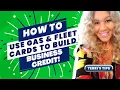 How To Use GAS FLEET Cards To Build Business Credit