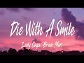 Lady Gaga, Bruno Mars - Die With A Smile (Lyrics)