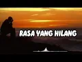 Download Lagu Lagu sedih - RASA YANG HILANG ( Lirik lagu )