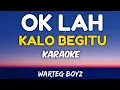 Download Lagu Warteg Boyz - Ok lah Kalo Begitu Karaoke