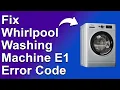 How To Fix Whirlpool Washing Machine E1 Error Code Reasons Why It Occurs And The Solutions