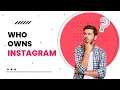 Who Owns Instagram
