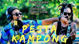 Download PESTA KAMPONG - PUTRY PASANEA  FT DAFCARIO \u0026 DALENS UTRAK MP3