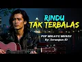 Lagu Sedih Menyayat Hati | RINDU TAK TERBALAS – Pop Melayu Merdu (Official Lyric Video)