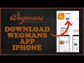 How to Download Install Wegmans App on iPhone 2023