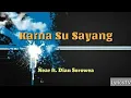 Download Lagu Near - Karna Su Sayang (Lyrics) ft. Dian Sorowea